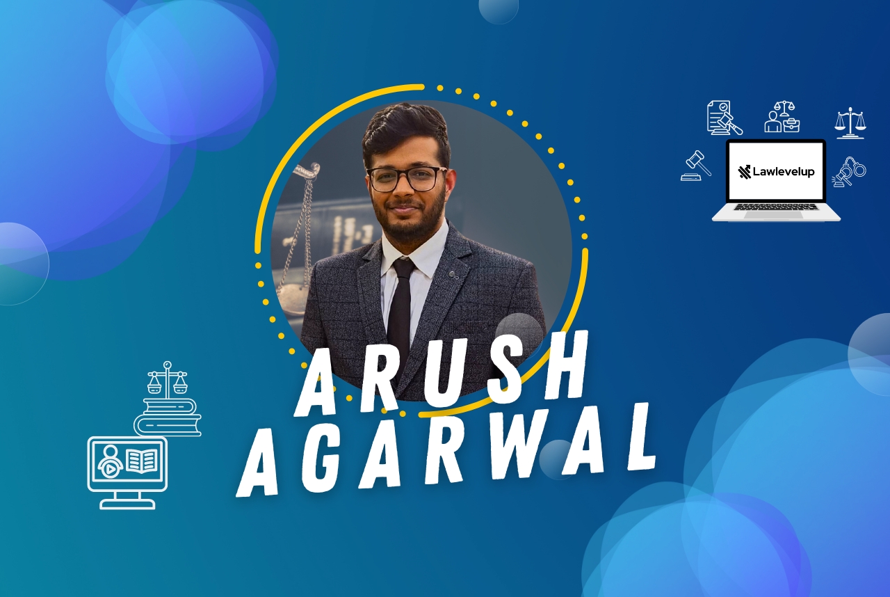 How Arush Agarwal, Founder of Lawlevelup, Is Building India’s Premier Online Legal Education Company